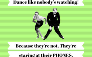 Dance Like Nobody’s Watching